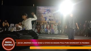 Puk shongshit ki paidbah mar shu shad u steve da ka jingrwai Khasi ha madan Polo [upl. by Latterll]