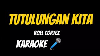 tutulungan kita Roel Cortez Karaoke 🎤 [upl. by Roselba366]