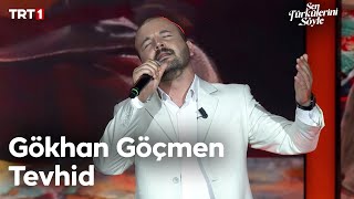 Gökhan Göçmen  Tevhid  Sen Türkülerini Söyle 21 Bölüm trt1 [upl. by Garaway]