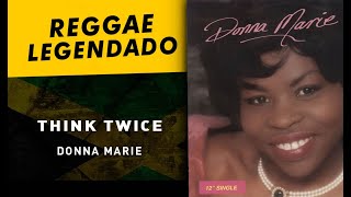 Donna Marie  Think Twice  LEGENDADO  TRADUÇÃO  reggae  melo de Poliana [upl. by Woothen]