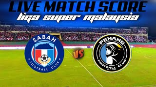 🔴 Live Score SABAH FC vs PENANG FC  LIGA SUPER MALAYSIA  P1 [upl. by Akemad800]