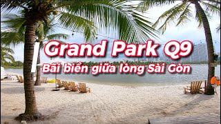 VINHOMES GRAND PARK Quận 9  BÃI BIỂN CAMPING GIỮA LÒNG SÀI GÒN [upl. by Ynatsyd]