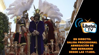 🔴En directo Salida procesional Abnegación de San Bernardo en Sevilla  Desde 1700h  LIBETEL TV [upl. by Milda776]