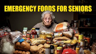 19 Best Emergency Foods to STOCKPILE for SENIORS [upl. by Clerissa401]