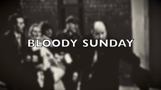 Bloody Sunday [upl. by Hadihsar]