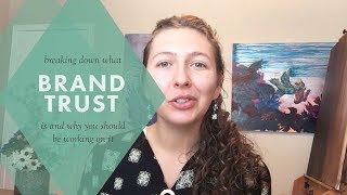 Breaking down What Brand Trust is and Why You Should Work On It [upl. by Madid]