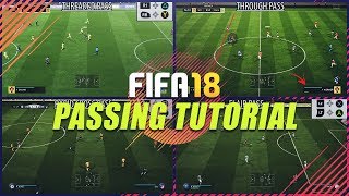 FIFA 18 PASSING TUTORIAL  COMPLETE GUIDE TO PERFECT PASSING  ALL NEW FEATURES [upl. by Ominoreg659]