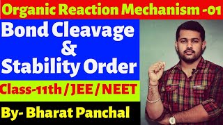 Organic Reaction Mechanism 01  Bond Cleavage  Homolytic Fission and Hetrolytic Fission Class11th [upl. by Silvester76]
