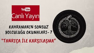 Kahramanın Sonsuz Yolculuğu Okumaları 7  quotTanrıça ile Karşılaşmaquot Aşaması [upl. by Jemma967]