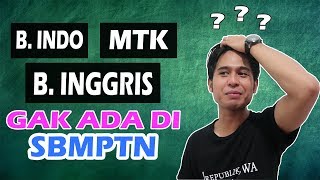 PELAJARAN YANG DIHILANGKAN DI SBMPTN  MTK BINDO BING [upl. by Ettenahs]