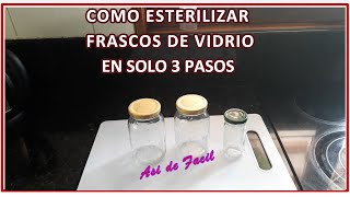 ¡Conserva Mejor Aprende a Esterilizar Frascos de Vidrio en 3 Sencillos Pasos Seguro y Efectivo [upl. by Defant]