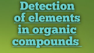 Detection of elements in organic compounds  Sajjad chemistry point [upl. by Kevyn92]