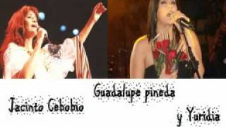 Guadalupe Pineda y Yuridia  Jacinto Cenobio [upl. by Yahsed514]