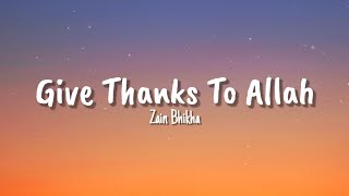 Give Thanks To Allah  Zain Bhikha Lyrics [upl. by Esilec]