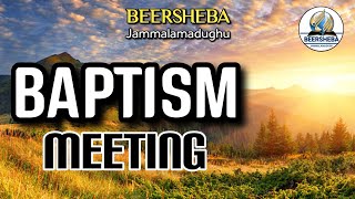 BEERSHEBAJMD  BAPTISM MEETING  06112024 [upl. by Keese]