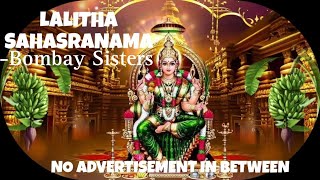 Lalitha Sahasranamam  By Bombay Sisters  No advertisements in between [upl. by Uke10]