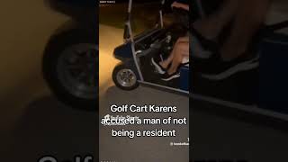 Golf Cart Karen Cop [upl. by Kcirddec168]