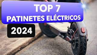 🛴 Los 7 mejores Patinetes Eléctricos🔥  CALIDAD PRECIO 2024 [upl. by Berwick]