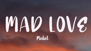 Mabel  Mad Love Lyrics [upl. by Adekam]