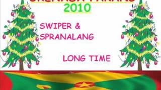 SWIPER amp SPRANGALANG  LONG TIME  GRENADA PARANG 2010 [upl. by Orest]