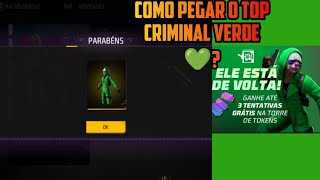 COMO PEGAR O TOP CRIMINAL VERDE NO FF [upl. by Nosidam]