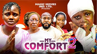 MY COMFORT PART 2 PATANCE OZOKWOR TREASURE UCHECHI OKONKWO2024 Latest Trending movies trending [upl. by Nyrmak]