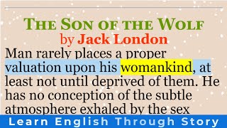 Learn English through story  “The Son of the Wolf” by Jack London  English short stories [upl. by Kippy]