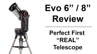 Best Beginner  First quotRealquot Telescope 2023 Edition  Celestron Evolution 6quot  8quot Review [upl. by Ynnus184]