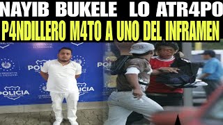 PAND1LLER0 EN EL SALVADOR M4T0 A UN ESTUDIANTE DEL INFRAMEN NAYIB BUKELE LO CAPTURO [upl. by Dzoba318]