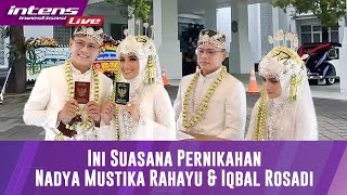 LIVE Suasana Pernikahan Nadya Mustika Dan Iqbal Rosadi [upl. by Akimat]