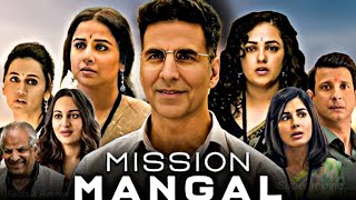 Mission Mangal Full Movie  Akshay Kumar Vidya Balan Sonakshi Sinha Nithya Menen  Facts amp Review [upl. by Thessa]