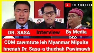 CDM zawmtute leh Myanmar Mipuite hnenah Dr Sasaa thuchah Pawimawh [upl. by Eelyak879]