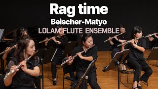 11 Rag time Beischer Matyo LOLAM FLUTE ENSEMBLE [upl. by Ettenay]