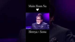 Main Hoon Na  Lived by Shreya Ghoshal amp Sonu Nigam  KBC  sonunigam shreyaghoshal [upl. by Furtek566]