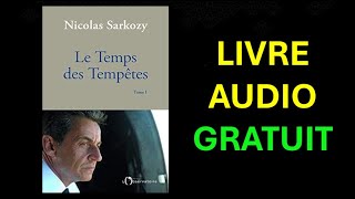 Livre Audio Gratuit Le temps des tempetes de Nicolas Sarkozy [upl. by Nauwaj]