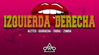 IZQUIERDA DERECHA Aleteo  Guaracha  Tribal  Zumba Dj Otto Mix 2021 [upl. by Harpole]