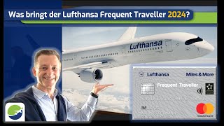 Lufthansa Frequent Traveller 2024 Lohnt sich dieser Status noch Was sind die praktischen Vorteile [upl. by Katti381]