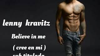 Lenny kravitz  Believe in me  cree en mi  letra en español [upl. by Leumek625]