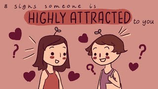 8 Signs Someone Is Highly Attracted To You [upl. by Nnyltak]