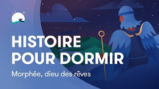 Histoire pour dormir  Morphée dieu des rêves  Sommeil profond  BetterSleep [upl. by Jit]