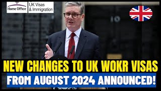 New Changes To Expect In UK Work Visas From August 2024 UKVI New Work Visa Changes [upl. by Lora]