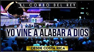 El Combo del Rey  Yo Vine Alabar A DIOS Cumbia  VIVO Costa Rica 3 [upl. by Gianna]