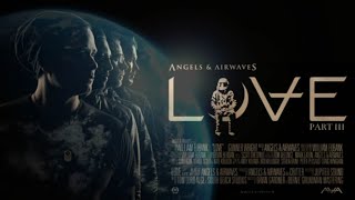 Angels amp Airwaves  LOVE Part III Full Album [upl. by Caritta]