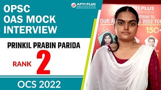 PRINKIL PRABIN PARIDA  RANK 2 OAS 2022  OPSC Interview  APTI PLUS  ODISHA CIVIL SERVICES [upl. by Aneres]