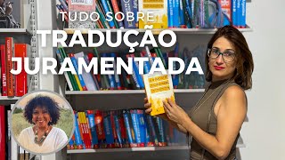 INFORMAÇÕES TRADUÇÃO JURAMENTADA O QUE É E PARA QUE SERVE QUANDO É PRECISO FAZER [upl. by Nessah680]