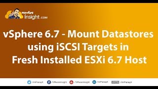 vSphere 67  Mount Datastore using ISCSI Targets in Fresh Installed ESXi Host [upl. by Damiano]