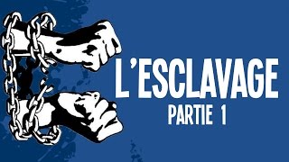 Lesclavage et les grandes traites Partie 1  UPH7 [upl. by Llenhoj]