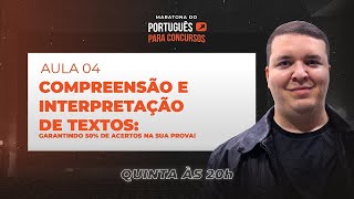 Aula 04  Compreensão e interpretação de textos Garantindo 50 de acertos na sua prova [upl. by Packton]