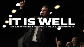 It Is Well  WPF Summit Frontline feat Tiffany Wells amp Adam Hasenauer [upl. by Mayhew155]