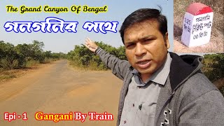 Gangani By Train  The Grand Canyan of West Bengal  Kharagpur Hatia Express  18035 [upl. by Macdougall]